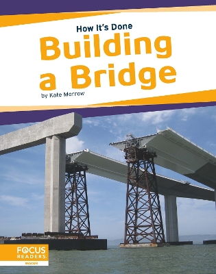 Book cover for How It's Done: Building a Bridge