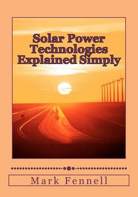 Book cover for Solar Power Technologies Explained Simply