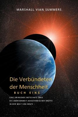 Book cover for DIE VERBUENDETEN DER MENSCHHEIT, BUCH EINS (The Allies of Humanity, Book One - German Edition)