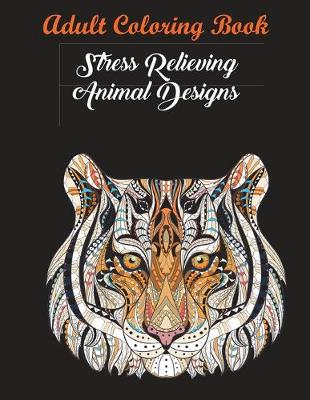 Book cover for Best Motivational Adult Coloring Book With Stress Relieving Swirly Designs And Fun Animal Patterns