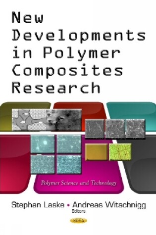 Cover of New Developments in Polymer Composites Research