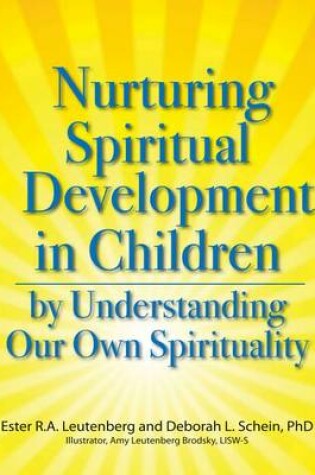 Cover of Nurturing Spiritual Development in Children by Understanding Our Own Spirituality