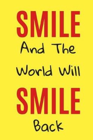 Cover of Smile and the World Will Smile Back