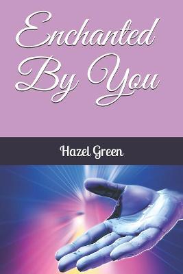 Book cover for Enchanted By You