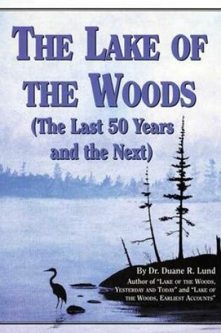 Cover of Lake of the Woods: Last 50 Years & Next