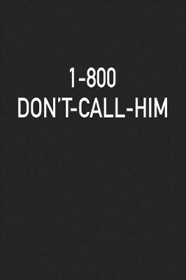 Book cover for 1-800 Don't Call Him