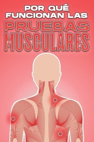 Cover of Por Qu� Funcionan Las Pruebas Musculares