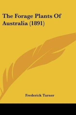 Cover of The Forage Plants Of Australia (1891)