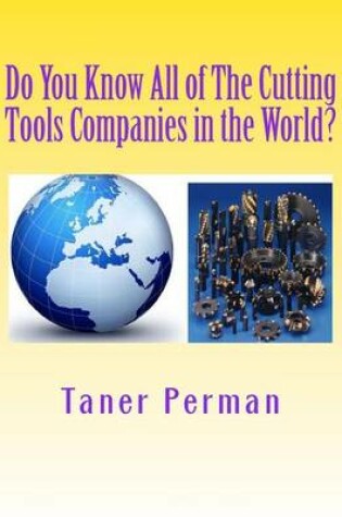 Cover of Do You Know All of The Cutting Tools Companies in the World?