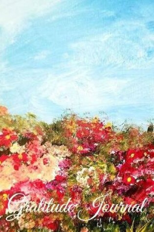 Cover of Gratitude Journal - Over the Hedge with Small Flowers an Acrylic Painting
