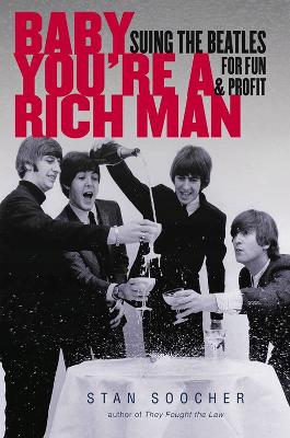 Book cover for Baby You`re a Rich Man - Suing the Beatles for Fun and Profit