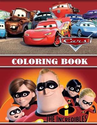 Book cover for The Incredibles and Cars Coloring Book