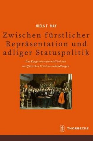 Cover of Zwischen Furstlicher Reprasentation Und Adliger Statuspolitik