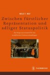 Book cover for Zwischen Furstlicher Reprasentation Und Adliger Statuspolitik
