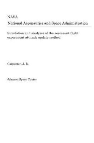 Cover of Simulation and Analyses of the Aeroassist Flight Experiment Attitude Update Method