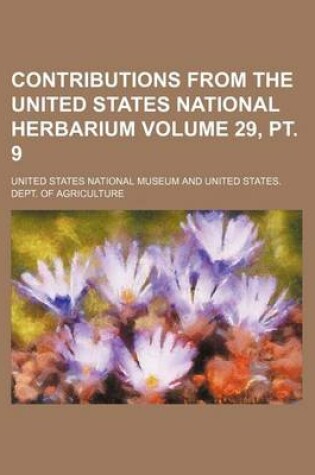 Cover of Contributions from the United States National Herbarium Volume 29, PT. 9