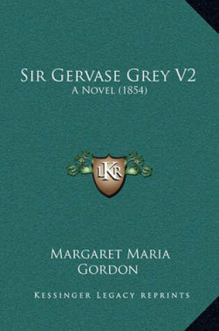 Cover of Sir Gervase Grey V2