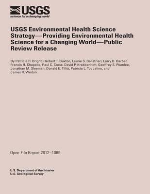 Book cover for USGS Environmental Health Science Strategy- Providing Environmental Health Science for Changing World- Public Review Release