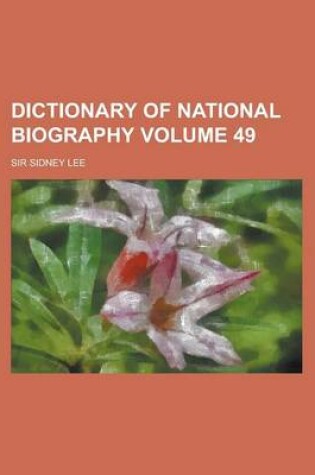 Cover of Dictionary of National Biography Volume 49