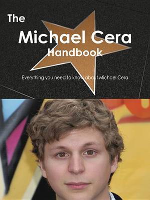 Book cover for The Michael Cera Handbook - Everything You Need to Know about Michael Cera