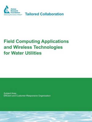 Book cover for Field Computing Applications and Wireless Technologies for Water Utilities