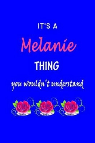 Cover of It's A Melanie Thing You Wouldn't Understand