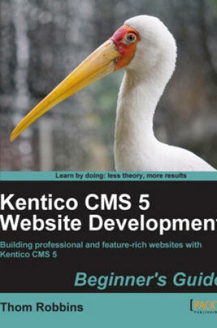 Cover of Kentico CMS 5 Website Development: Beginner's Guide