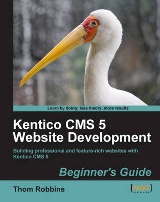 Book cover for Kentico CMS 5 Website Development: Beginner's Guide