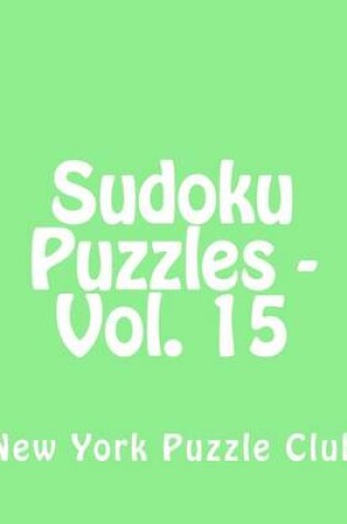 Cover of Sudoku Puzzles - Vol. 15