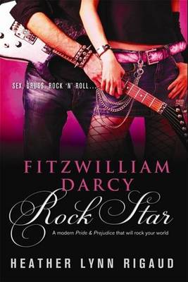 Book cover for Fitzwilliam Darcy; Rock Star