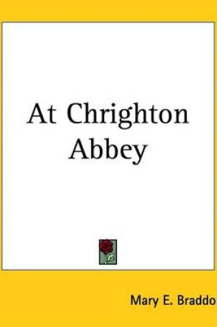 Cover of At Chrighton Abbey