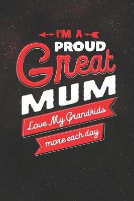 Book cover for I'm Proud Great Mum Love My Grandkids More Each Day