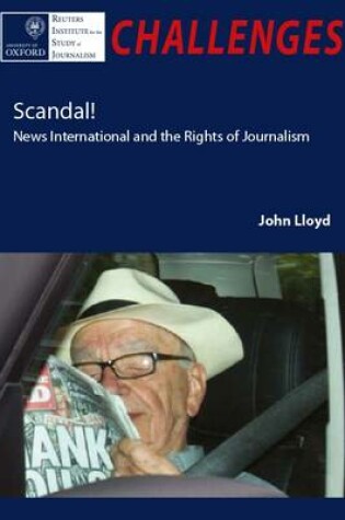 Cover of Scandal! News International and the Rights of Journalism