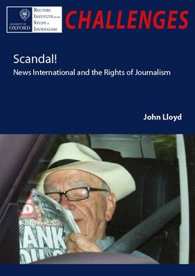 Book cover for Scandal! News International and the Rights of Journalism