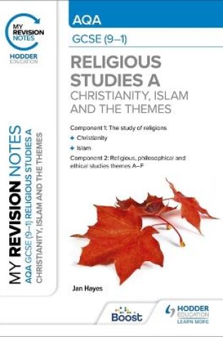 Cover of My Revision Notes: AQA GCSE (9-1) Religious Studies Specification A Christianity, Islam and the Religious, Philosophical and Ethical Themes