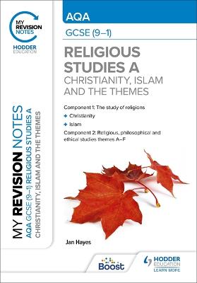 Book cover for My Revision Notes: AQA GCSE (9-1) Religious Studies Specification A Christianity, Islam and the Religious, Philosophical and Ethical Themes