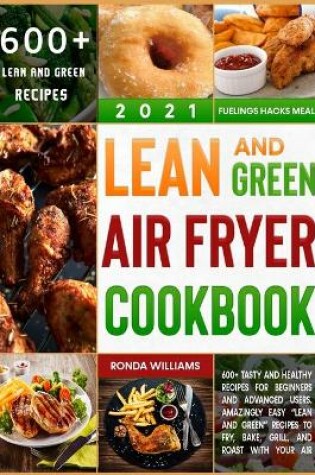 Cover of Lean and Green Air Fryer Cookbook 2021