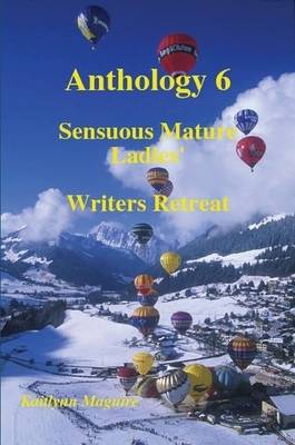 Cover of Anthology 6 - Sensuous Mature Females - Writers Retreat