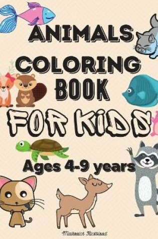 Cover of Animals Coloring Book for Kids ages 4-9 years