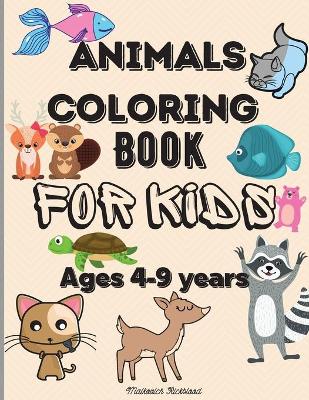 Book cover for Animals Coloring Book for Kids ages 4-9 years
