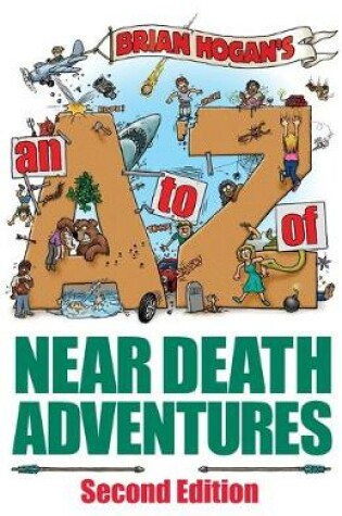 Cover of A to Z of Near-Death Adventures