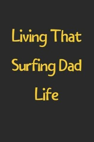 Cover of Living That Surfing Dad Life