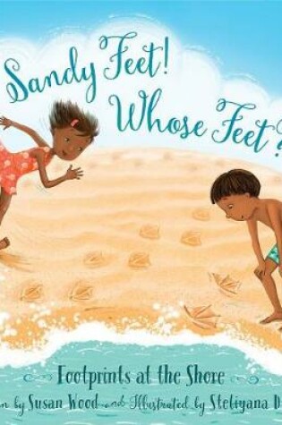 Cover of Sandy Feet! Whose Feet?