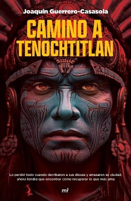 Book cover for Camino a Tenochtitlan / On the Way to Tenochtitlan