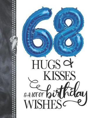 Book cover for 68 Hugs & Kisses & A Lot Of Birthday Wishes