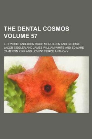 Cover of The Dental Cosmos Volume 57