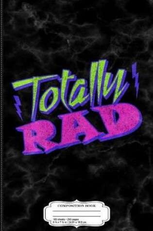 Cover of Totally Rad Retro 80's Composition Notebook