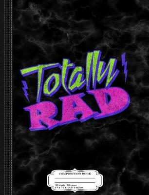 Book cover for Totally Rad Retro 80's Composition Notebook