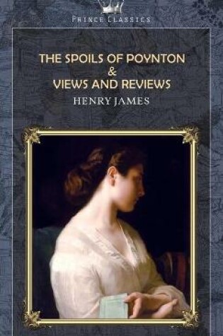 Cover of The Spoils of Poynton & Views and Reviews