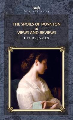 Book cover for The Spoils of Poynton & Views and Reviews